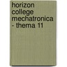 Horizon College Mechatronica - Thema 11 door Onbekend