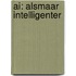 AI: Alsmaar Intelligenter