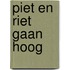 Piet en Riet gaan hoog