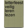 Letterfeest Veilig leren lezen door Onbekend