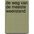 De weg van de meeste weerstand