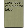 Zakendoen van hier tot Tokio door Esther Janssen