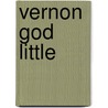 Vernon God Little by Dbc Pierre