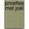 Proefles met Joël by JoëL. Broekaert