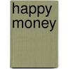 Happy money door Ken Honda