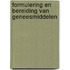 Formulering en bereiding van geneesmiddelen