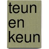 Teun en Keun door Inge Misschaert