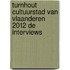 Turnhout cultuurstad van Vlaanderen 2012 de interviews