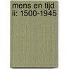 Mens en tijd II: 1500-1945 by P. Boussemaere