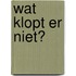 Wat klopt er niet?