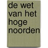 De wet van het hoge noorden door Marc Bourgne