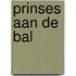 Prinses aan de bal