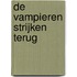 De Vampieren strijken terug