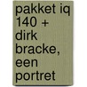 Pakket IQ 140 + Dirk Bracke, een portret door Herman van Campenhout