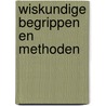 Wiskundige begrippen en methoden by Johan Deprez