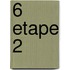 6 etape 2