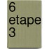 6 etape 3