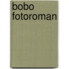Bobo fotoroman door Hans Bourlon