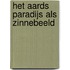 Het aards paradijs als zinnebeeld