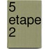 5 etape 2