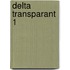 Delta transparant 1