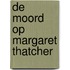 De moord op Margaret Thatcher