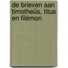 De Brieven aan Timotheüs, Titus en Filémon door Ger de Koning