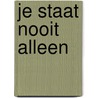 Je staat nooit alleen door Wilnanda Hardeman
