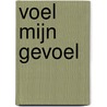 Voel mijn gevoel by Ronya Nijk