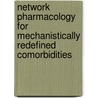 Network Pharmacology For Mechanistically Redefined Comorbidities by Mahmoud Elbatreek