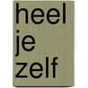 Heel je Zelf door Janayitri Brahmanda