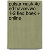 Pulsar NaSk 4e ed havo/vwo 1-2 FLEX boek + online door Onbekend