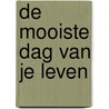 De mooiste dag van je leven door Tamara Haagmans