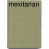 Mexitarian by Jolande Burg