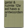 Getal & Ruimte 12e ed havo A antwoorden 2 door Onbekend