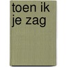 Toen ik je zag by Isa Hoes