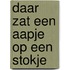 Daar zat een aapje op een stokje
