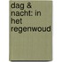 Dag & nacht: in het regenwoud