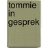 Tommie in gesprek