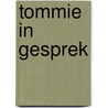 Tommie in gesprek by Tommie Niessen