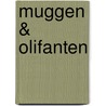 Muggen & olifanten door Eva Posthuma de Boer