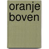 Oranje boven door P. Cremers