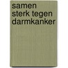 Samen sterk tegen darmkanker by Luc Colemont
