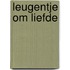 Leugentje om liefde