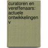 Curatoren en vereffenaars: actuele ontwikkelingen V door Matthias E. Storme