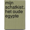 Mijn schatkist:. Het Oude Egypte door Matthew Morgan