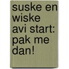 Suske en Wiske AVI start: Pak me dan! door Inge Bergh