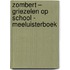 Zombert – Griezelen op school - Meeluisterboek