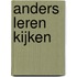 Anders leren kijken