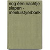 Nog één nachtje slapen - Meeluistyerboek door Iris Wolfermann